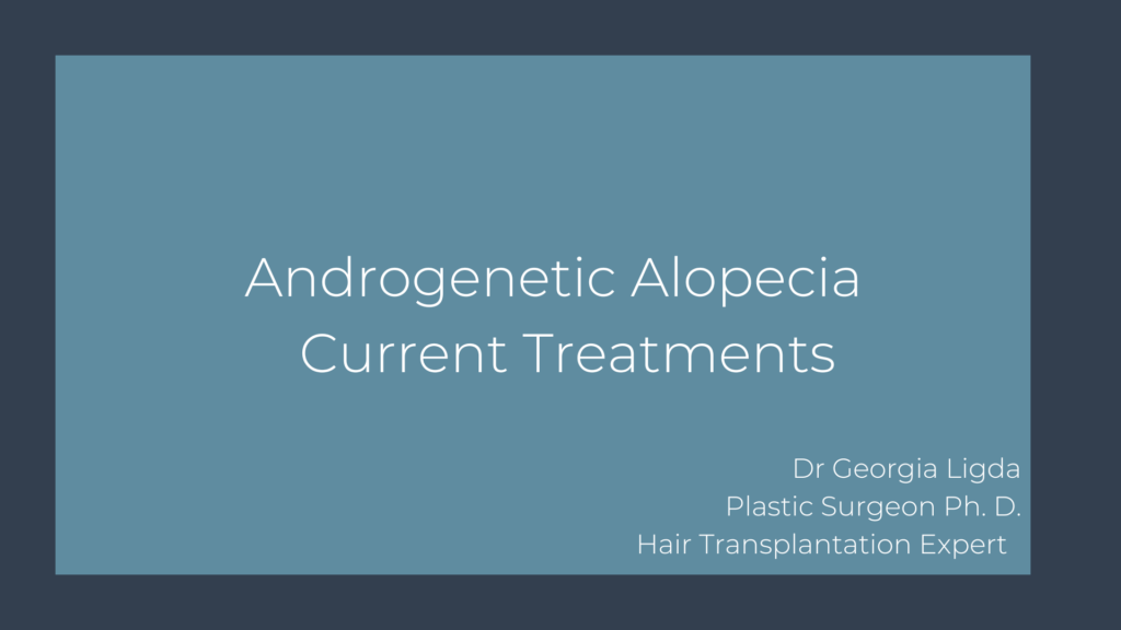 Androgenetic alopecia/ Current treatments